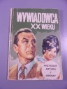 WYWIADOWCA XX WIEKU PRZYGODY ARTURA i GEMMY wyd. I 1982 r.