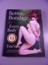 BETTER BONDAGE FOR EVERY BODY 2017 r. - wyd. anglojęzyczne