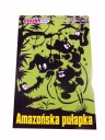 GIGANT POLECA 244. AMAZOŃSKA PUŁAPKA