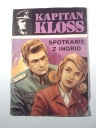 KAPITAN KLOSS 7. SPOTKANIE Z INGRID 1972 r. wyd. 1