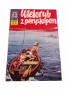 KAPITAN ŻBIK WIELORYB Z PERYSKOPEM wyd. I 1973 r.