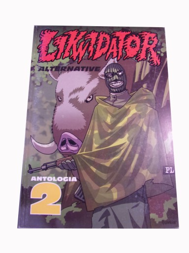 LIKWIDATOR ALTERNATIVE ANTOLOGIA 2 wyd. I 2007 r.