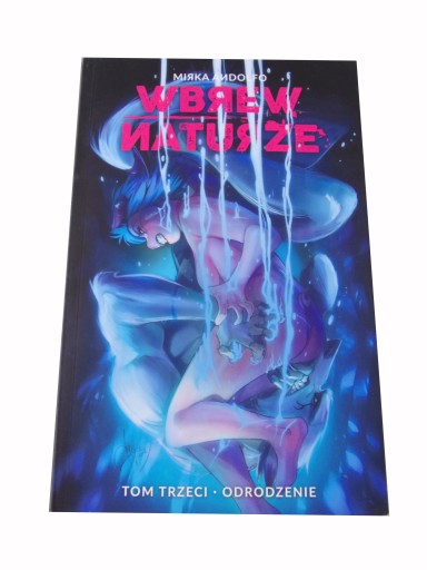 WBREW NATURZE 3. ODRODZENIE wyd. I 2018 r.