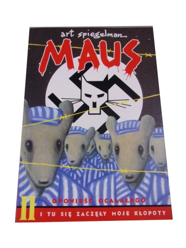 MAUS II. I TU SIĘ ZACZĘŁY MOJE KŁOPOTY wyd. I 2001 r