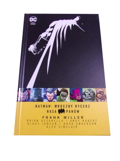 BATMAN: MROCZNY RYCERZ RASA PANÓW wyd. I 2018 r.