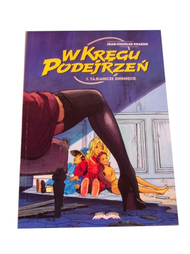 W KRĘGU PODEJRZEŃ 1. TAJEMNICZE ZNIKNIĘCIE wyd. I 2000 r.