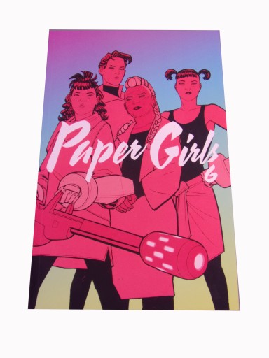 PAPER GIRLS tom 6 wyd. I 2019 r.