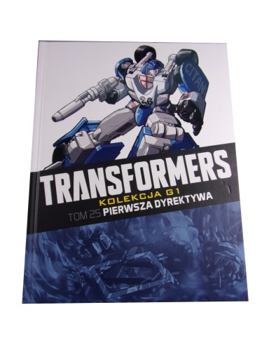 TRANSFORMERS 25. PIERWSZA DYREKTYWA